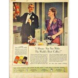 A&P Coffee's " Always say you make the World's Best Coffee" Vtg Print Ad 1940-41